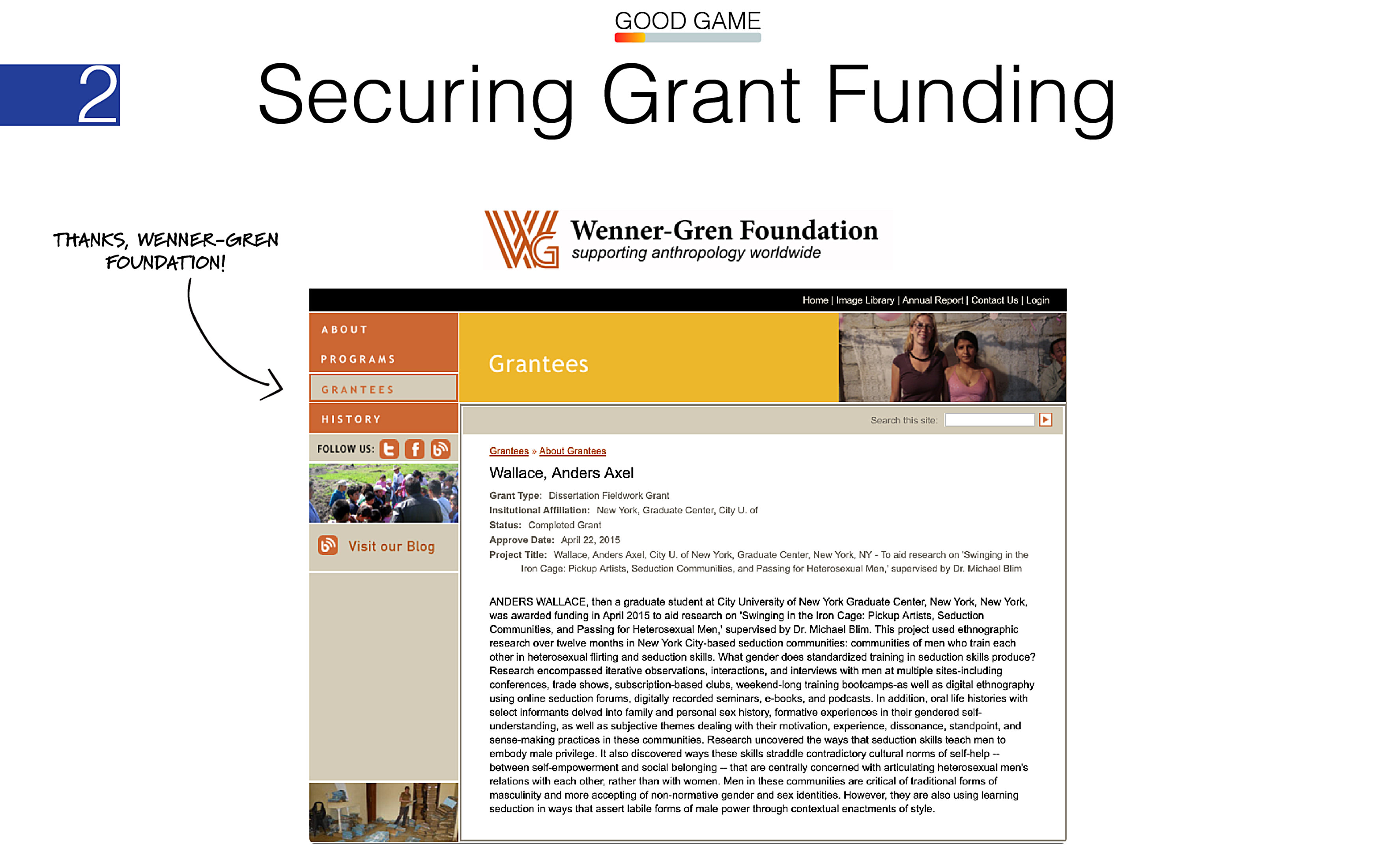 winning grant funding to pursue original ethnographic research